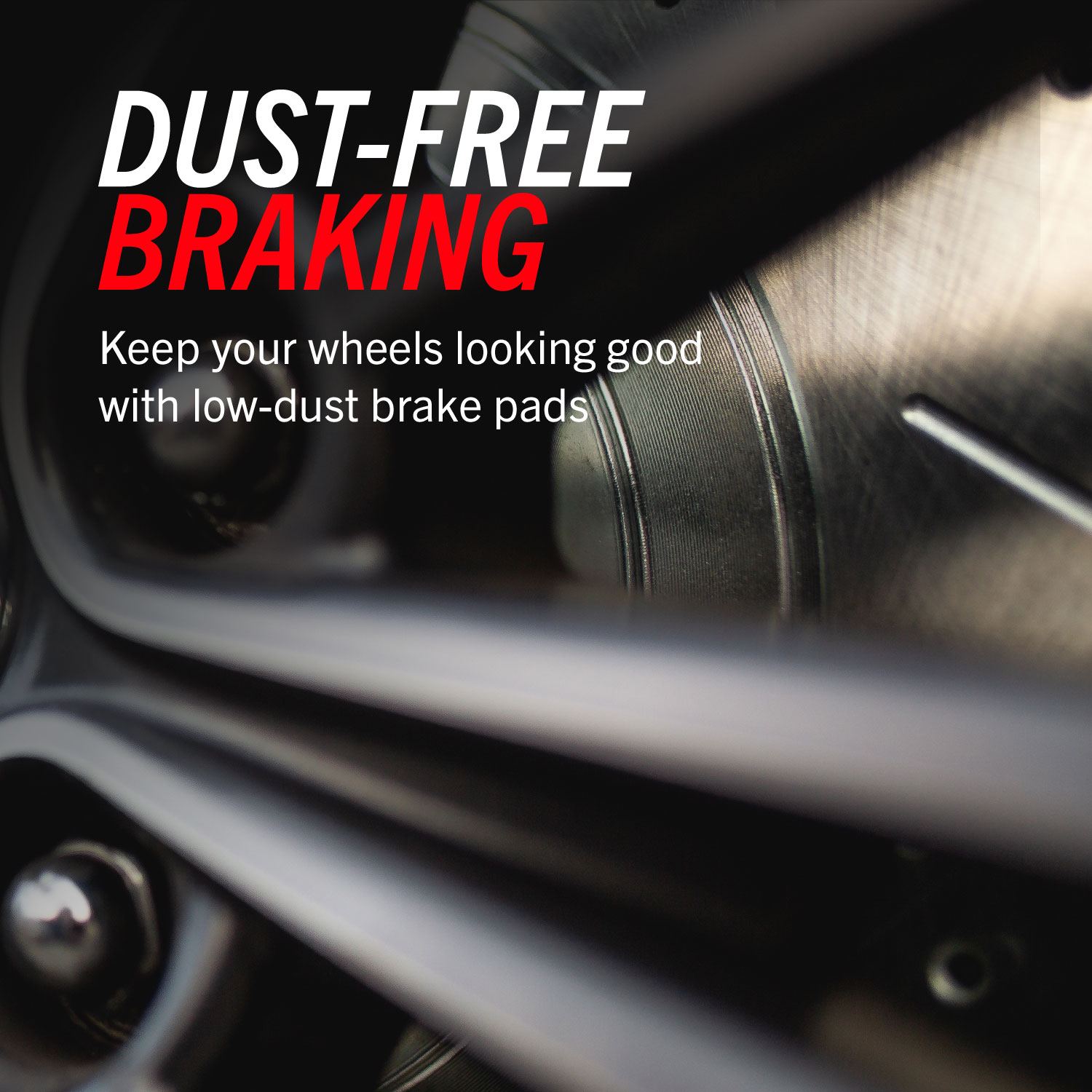 Dust Free Braking