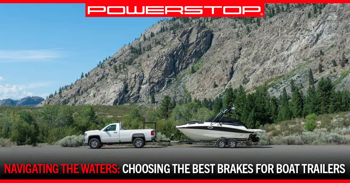 a truck tows a boat | PowerStop