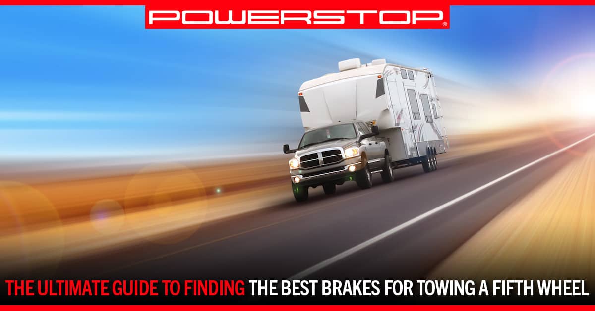 a truck tows a fifth wheel on a highway | PowerStop