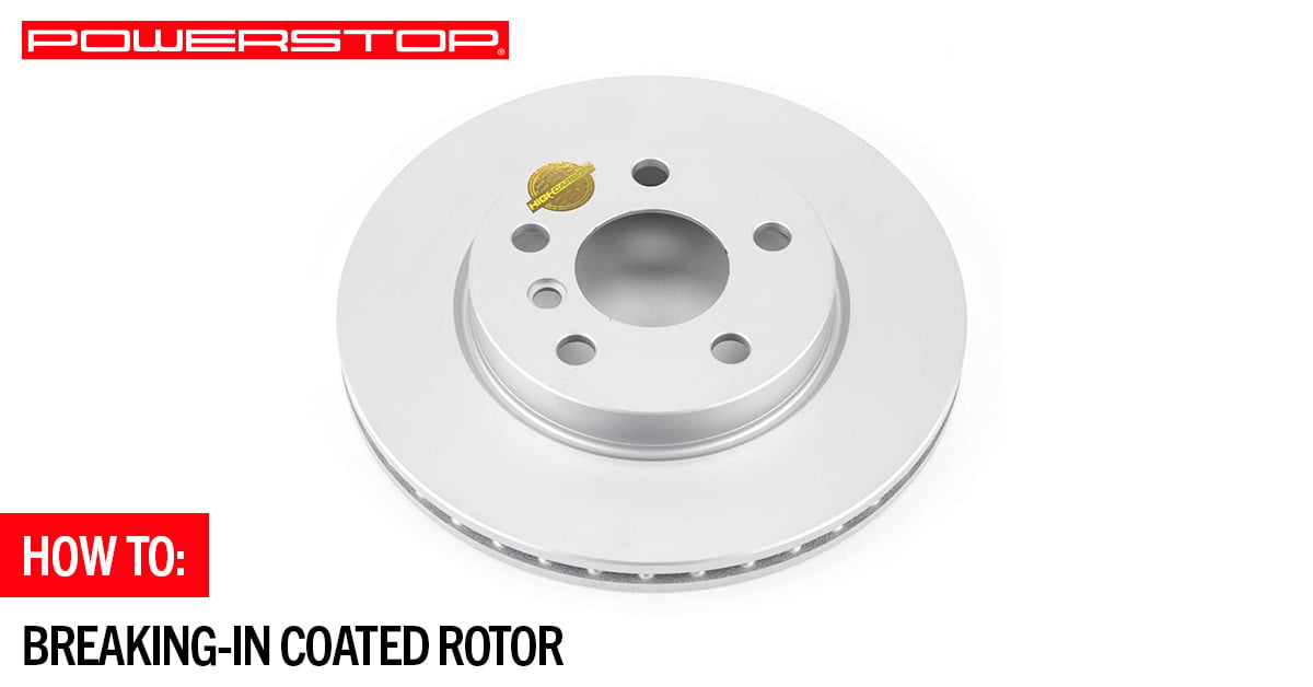 How to: Break-in Your New Evolution Coated Rotors
